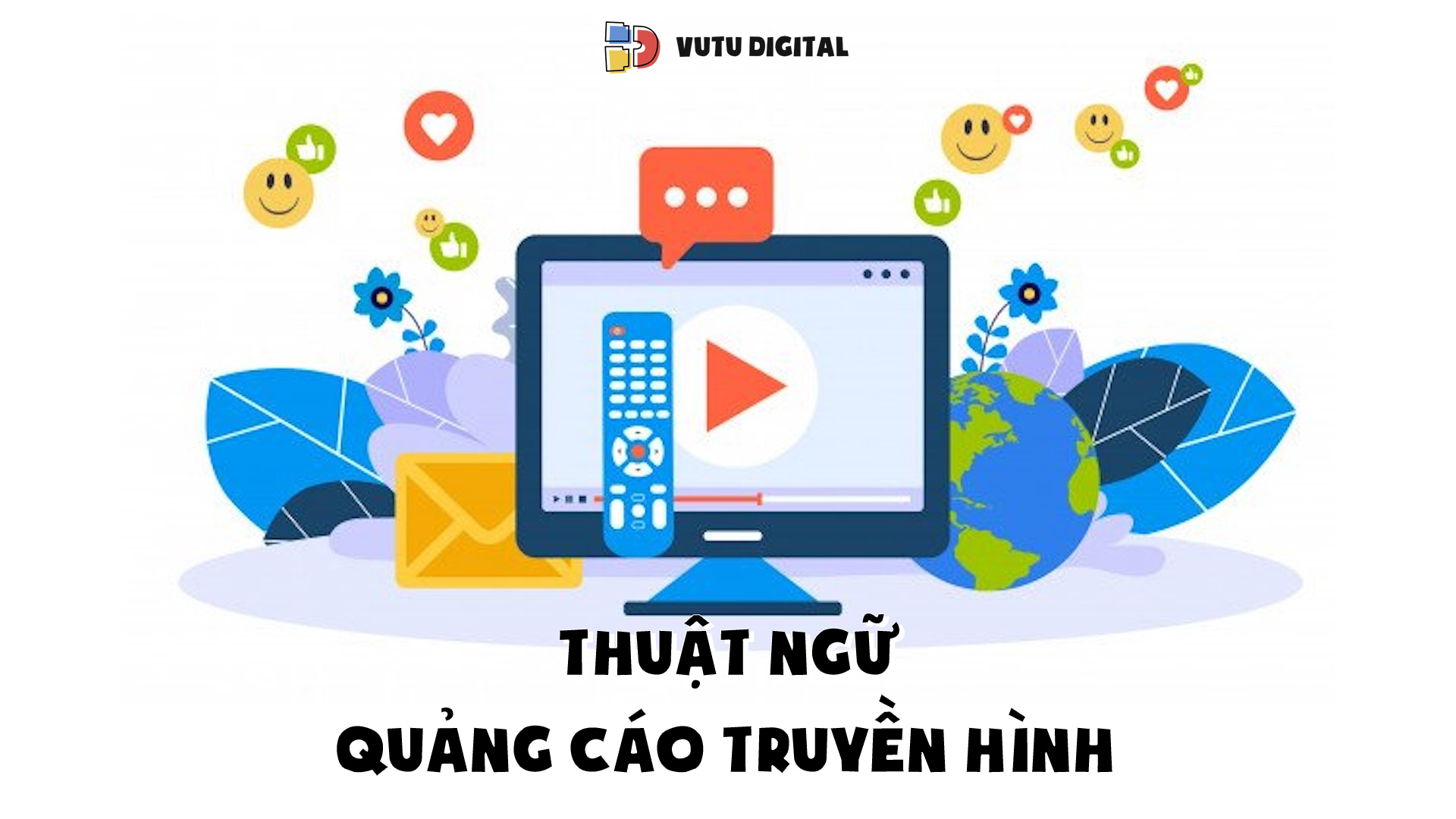 Tổng hợp thuật ngữ quảng cáo truyền hình không phải Marketer nào cũng nắm vững