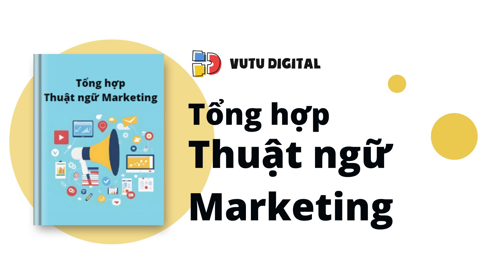 EBOOK Tổng hợp thuật ngữ Marketing đầy đủ nhất