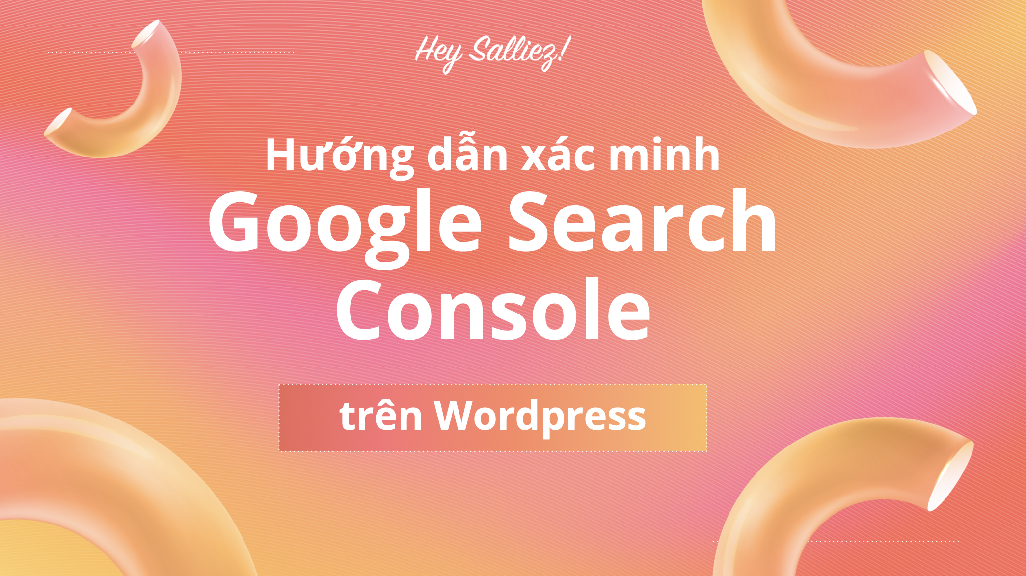 Hướng dẫn xác minh website bằng Google Search Console 5 Hướng dẫn xác minh website bằng Google Search Console