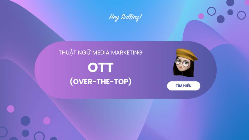 Thuật ngữ marketing: OTT là gì?
