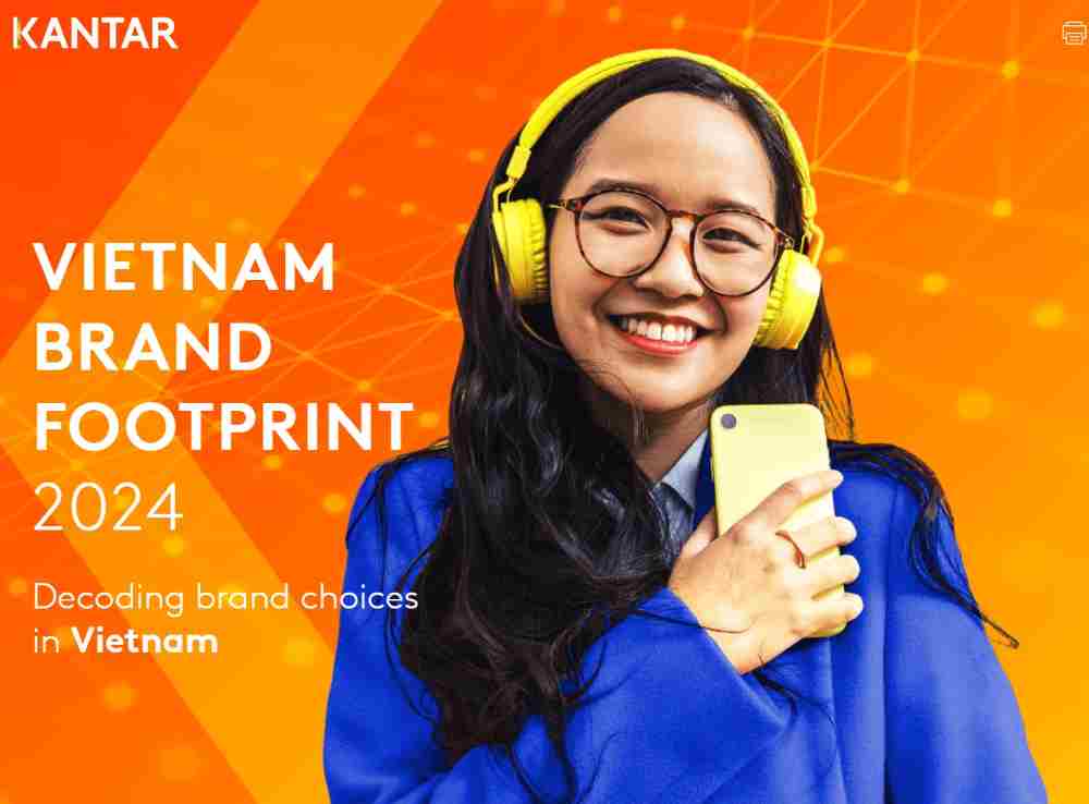 Kantar Brand Footprint Việt Nam 2024 – Giải mã lựa chọn thương hiệu ở Việt Nam