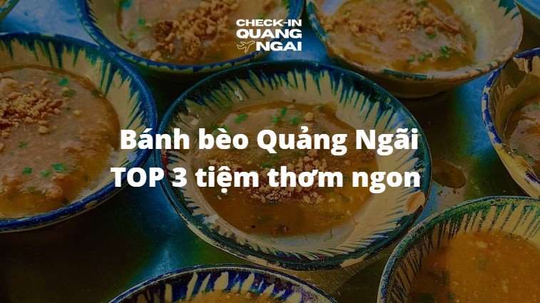 Bánh bèo Quảng Ngãi – Món ăn níu giữ chân thực khách mỗi lần ghé thăm