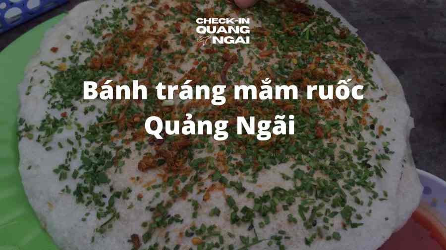 Bánh tráng mắm ruốc Quảng Ngãi – TOP 3 tiệm ăn vặt thu hút
