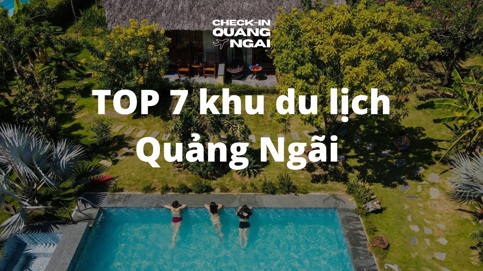 TOP 7 khu du lịch Quảng Ngãi do người bản địa giới thiệu