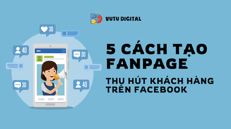 5 Cách tạo Fanpage thu hút trên Facebook cho người mới bắt đầu