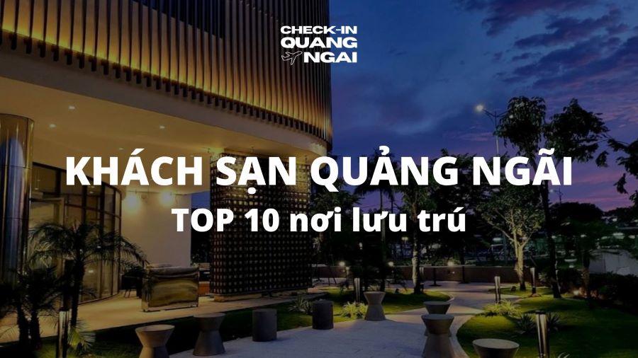 TOP 10 khách sạn Quảng Ngãi phù hợp với nhiều nhu cầu 8 TOP 10 khách sạn Quảng Ngãi phù hợp với nhiều nhu cầu