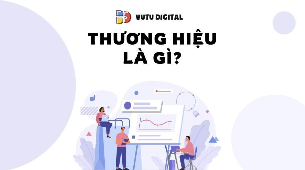 Thương hiệu là gì? Tầm quan trọng của thương hiệu