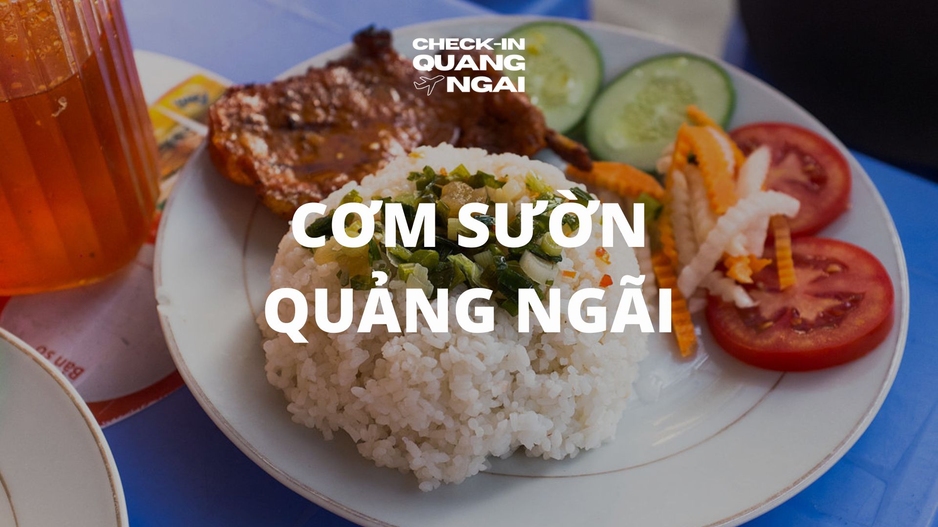 Cơm Sườn Quảng Ngãi – TOP 3 quán mang hương vị đậm đà xứ Quảng