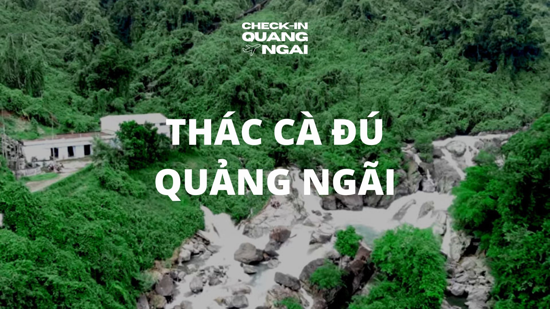 Du lịch Thác Cà Đú Quảng Ngãi chi tiết từ A-Z